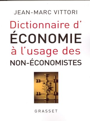 cover image of Dictionnaire de l'économie à l'usage des non-économistes